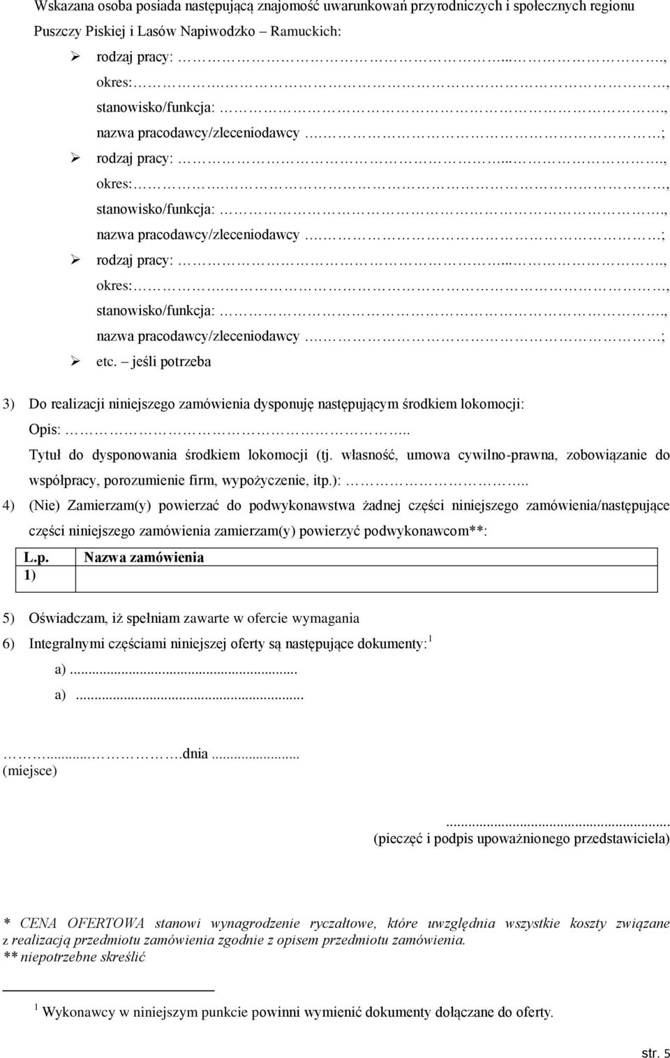 własność, umowa cywilno-prawna, zobowiązanie do współpracy, porozumienie firm, wypożyczenie, itp.):.