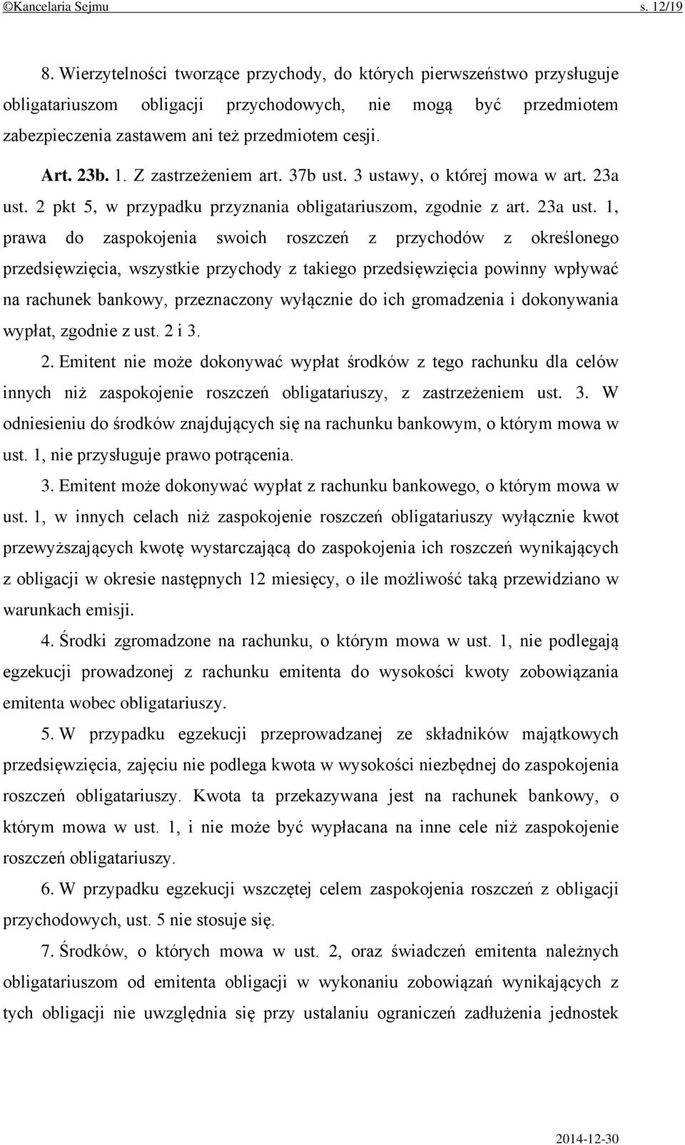 1. Z zastrzeżeniem art. 37b ust. 3 ustawy, o której mowa w art. 23a ust.