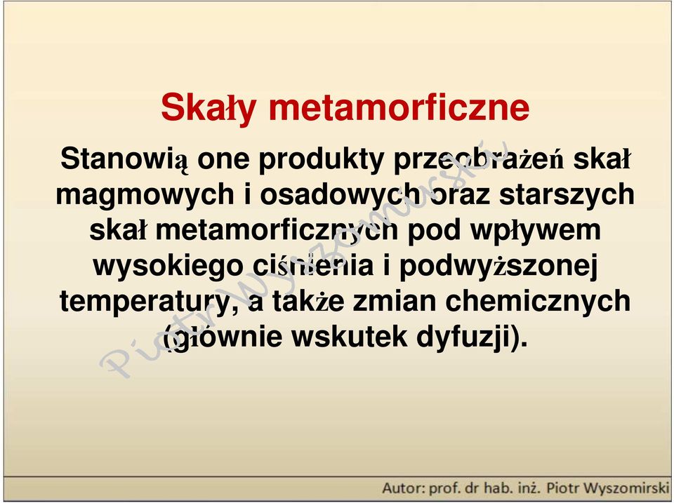 metamorficznych pod wpływem wysokiego ciśnienia i