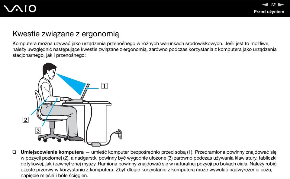 komputera umieść komputer bezpośrednio przed sobą (1).