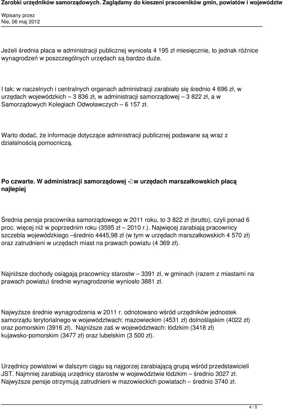 Odwoławczych 6 157 zł. Warto dodać, że informacje dotyczące administracji publicznej podawane są wraz z działalnością pomocniczą. Po czwarte.