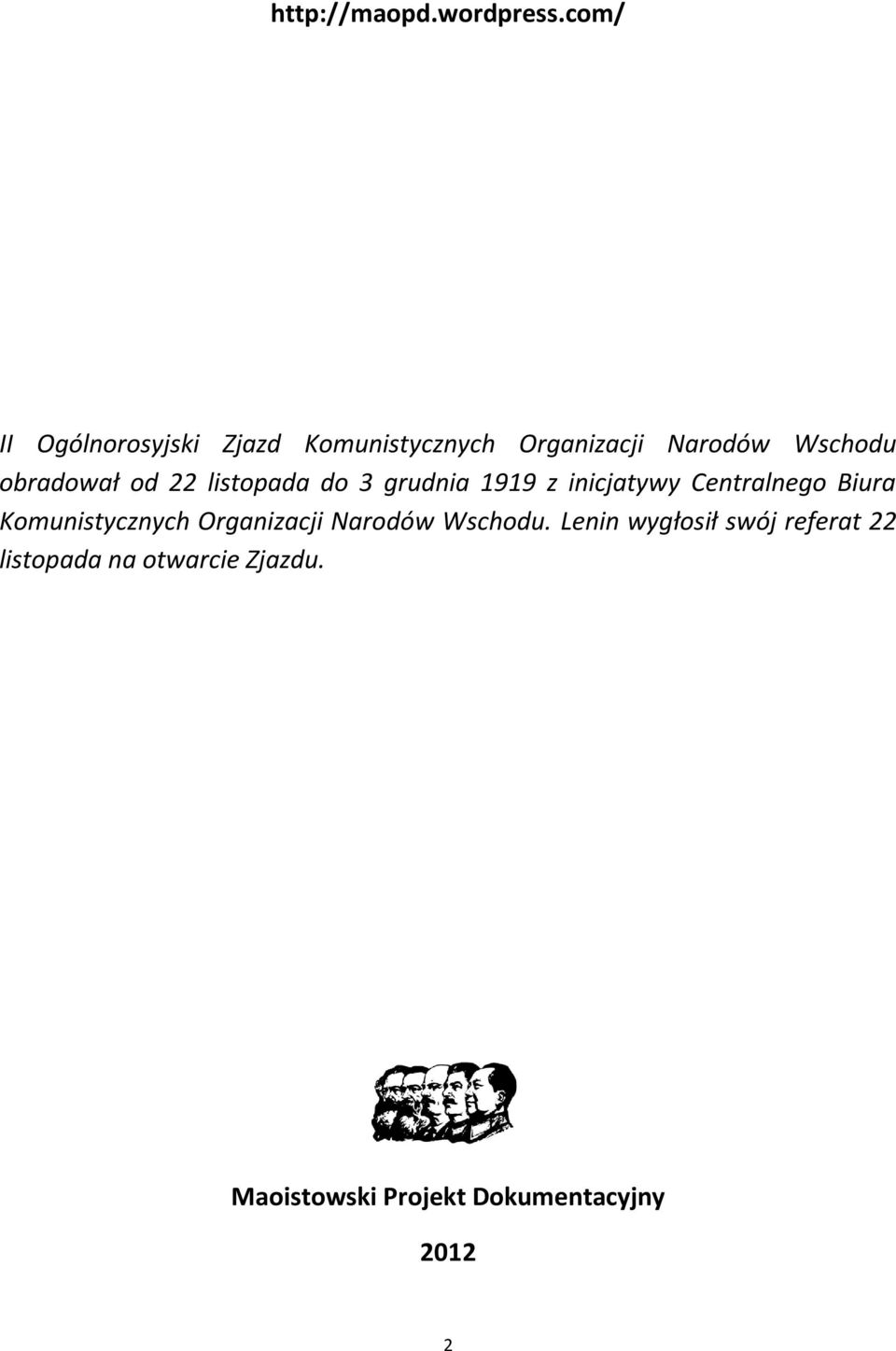 obradował od 22 listopada do 3 grudnia 1919 z inicjatywy Centralnego Biura