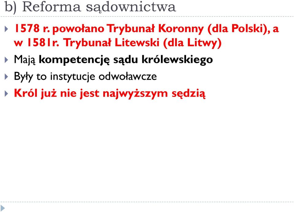 Trybunał Litewski (dla Litwy) Mają kompetencję sądu