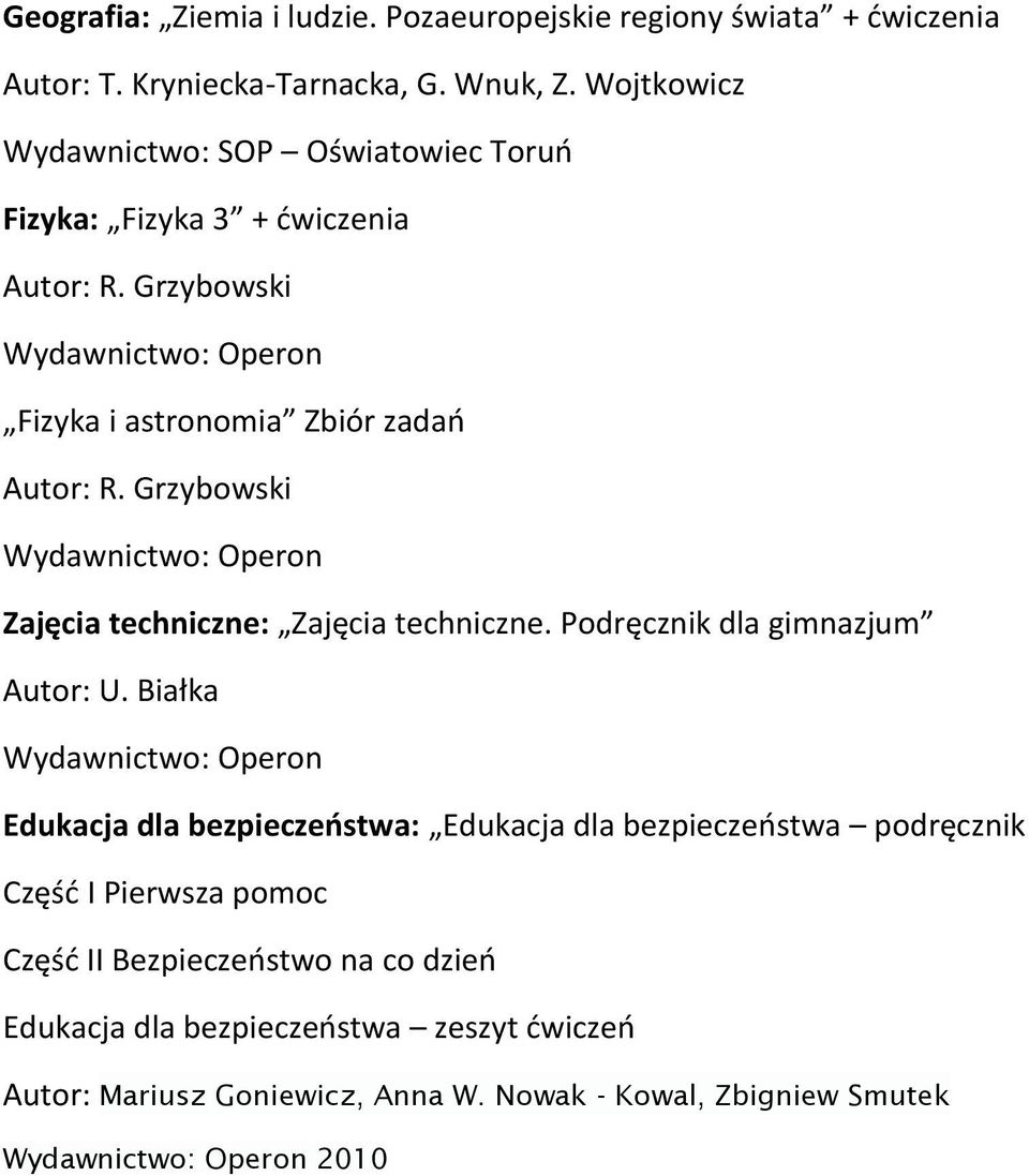 Grzybowski Zajęcia techniczne: Zajęcia techniczne. Podręcznik dla gimnazjum Autor: U.