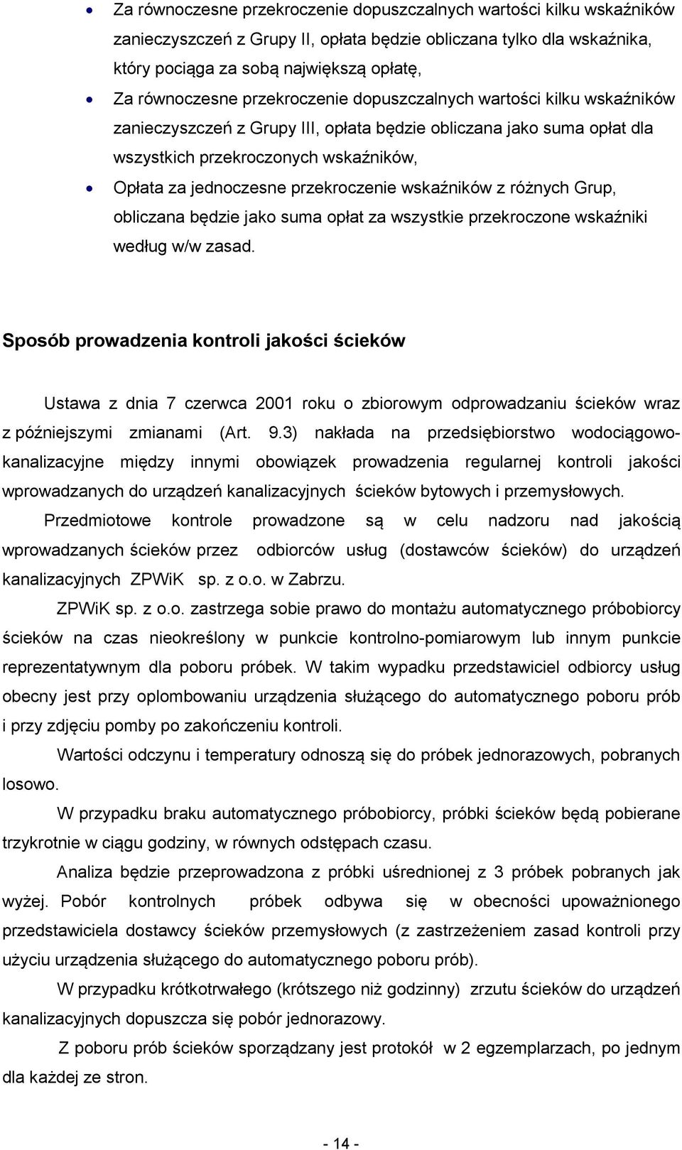 przekroczenie wskaźników z różnych Grup, obliczana będzie jako suma opłat za wszystkie przekroczone wskaźniki według w/w zasad.