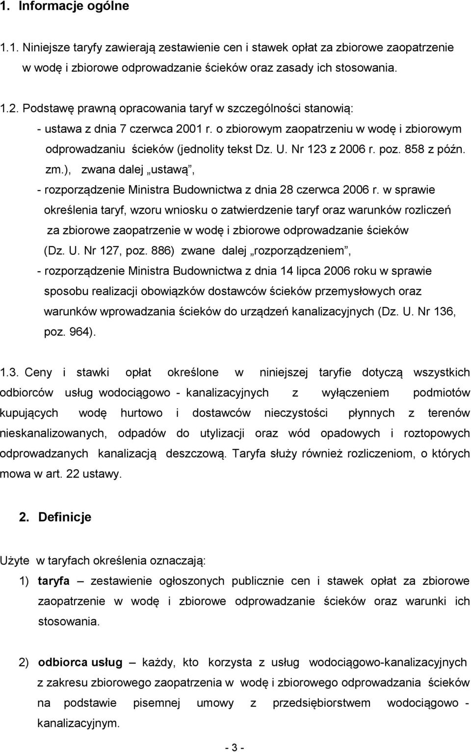 poz. 858 z późn. zm.), zwana dalej ustawą, - rozporządzenie Ministra Budownictwa z dnia 28 czerwca 2006 r.