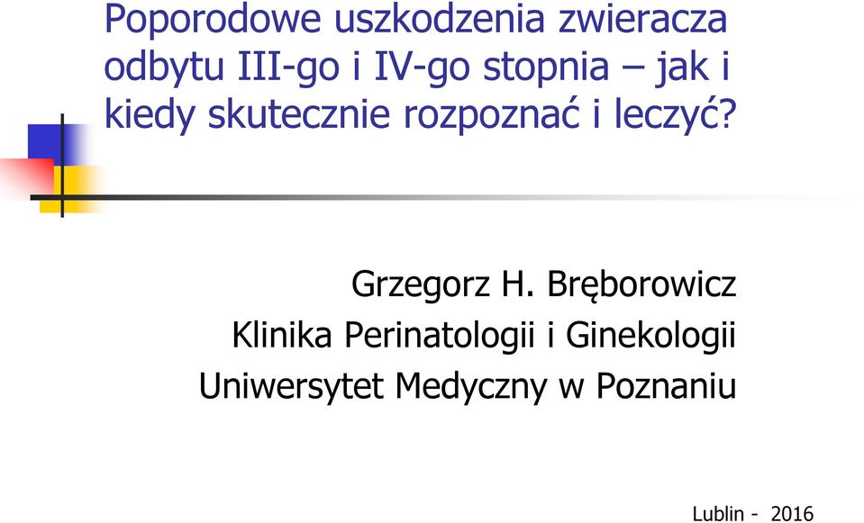 leczyć? Grzegorz H.