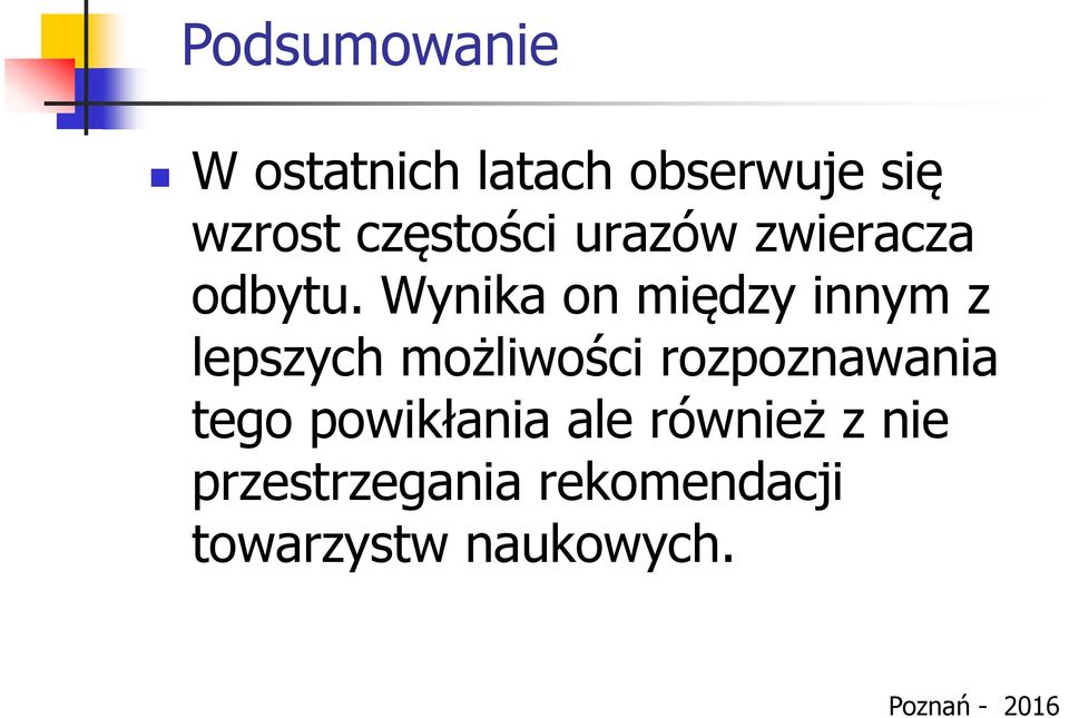 Wynika on między innym z lepszych możliwości rozpoznawania