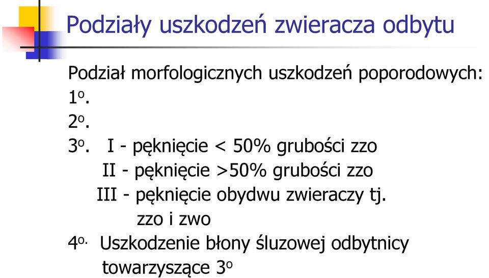 I - pęknięcie < 50% grubości zzo II - pęknięcie >50% grubości zzo