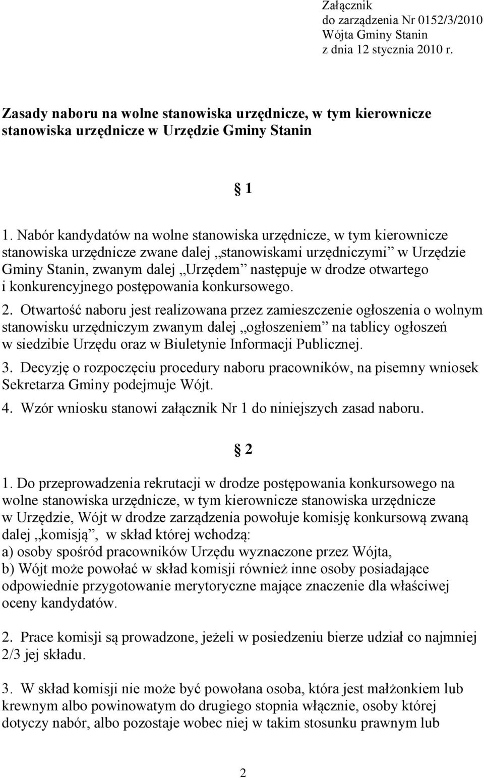 otwartego i konkurencyjnego postępowania konkursowego. 2.