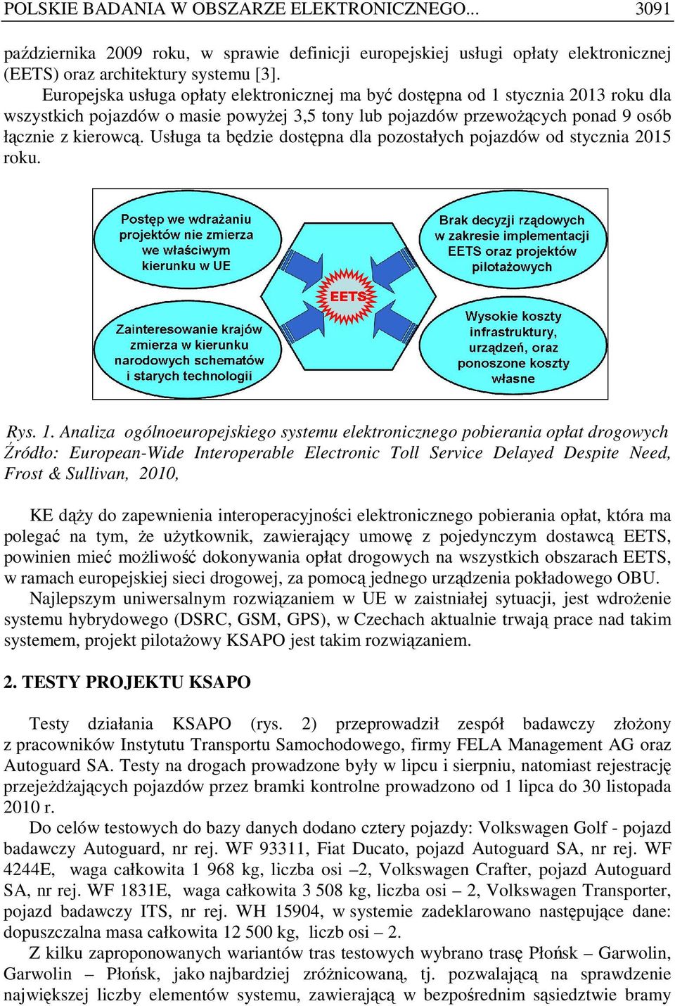 Usługa ta będzie dostępna dla pozostałych pojazdów od stycznia 2015 roku. Rys. 1.