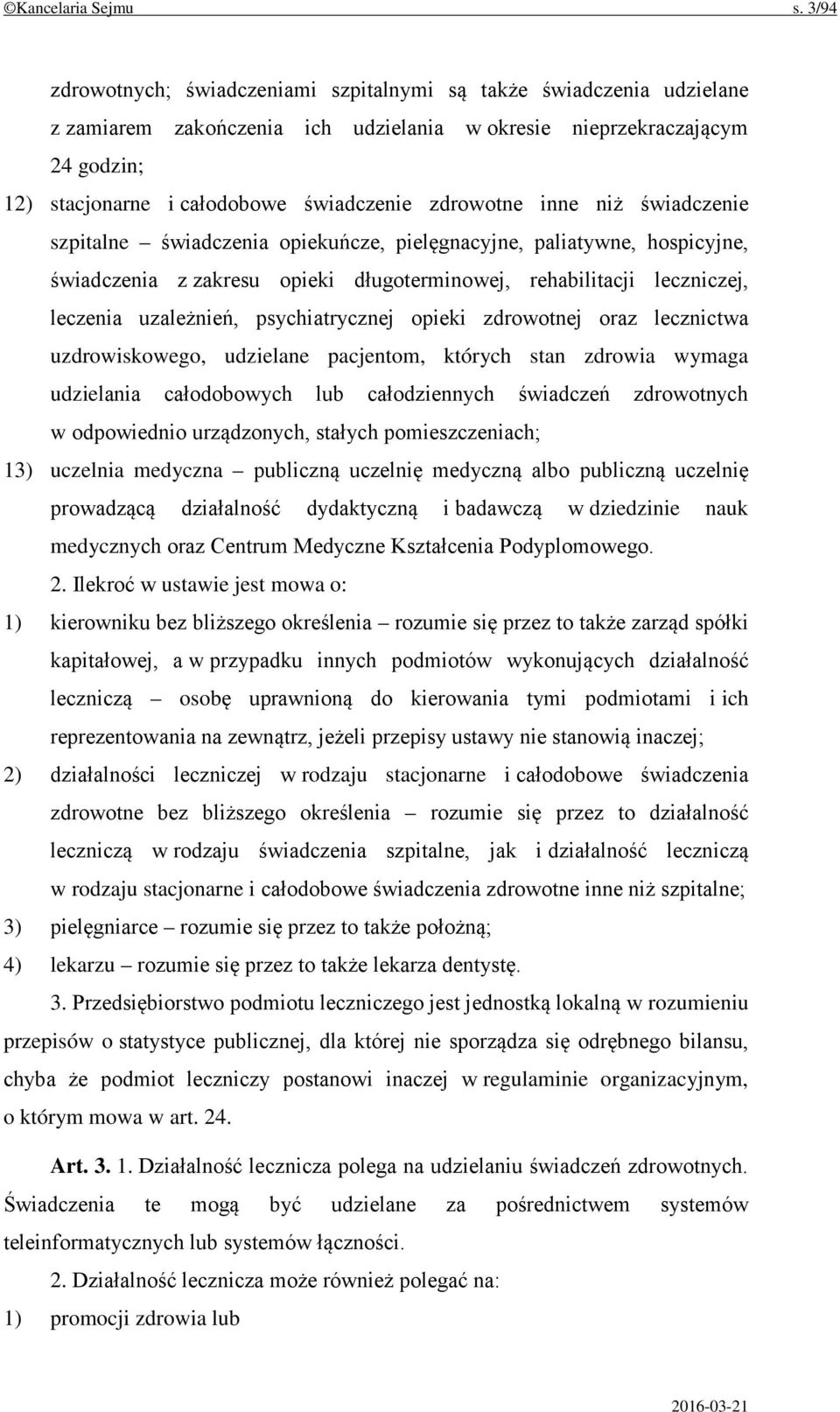 zdrowotne inne niż świadczenie szpitalne świadczenia opiekuńcze, pielęgnacyjne, paliatywne, hospicyjne, świadczenia z zakresu opieki długoterminowej, rehabilitacji leczniczej, leczenia uzależnień,