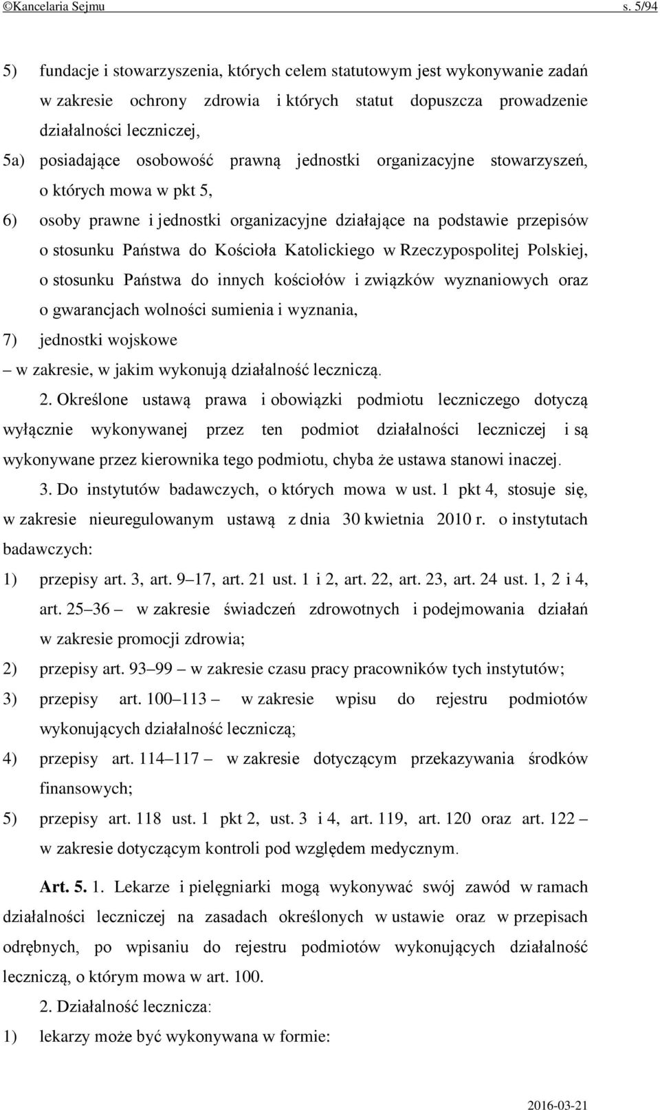 prawną jednostki organizacyjne stowarzyszeń, o których mowa w pkt 5, 6) osoby prawne i jednostki organizacyjne działające na podstawie przepisów o stosunku Państwa do Kościoła Katolickiego w