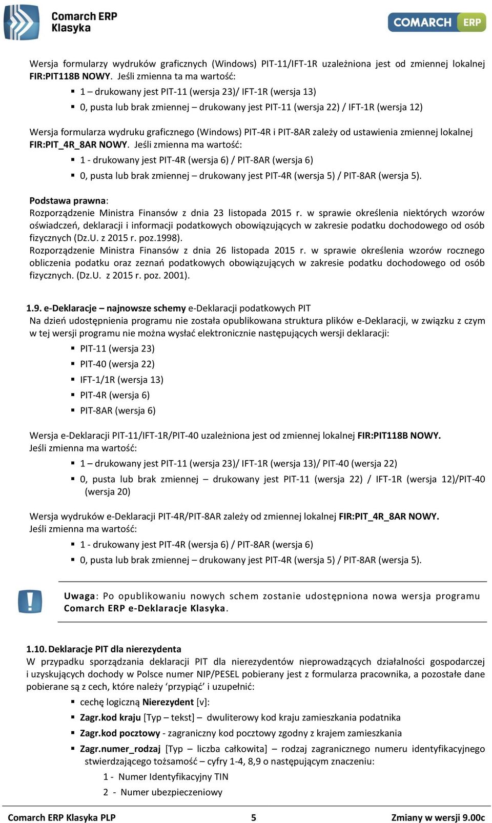 graficznego (Windows) PIT-4R i PIT-8AR zależy od ustawienia zmiennej lokalnej FIR:PIT_4R_8AR NOWY.