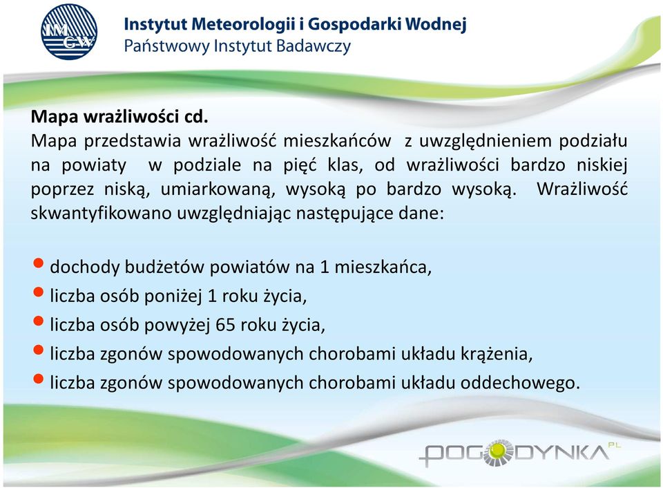 bardzo niskiej poprzez niską, umiarkowaną, wysoką po bardzo wysoką.