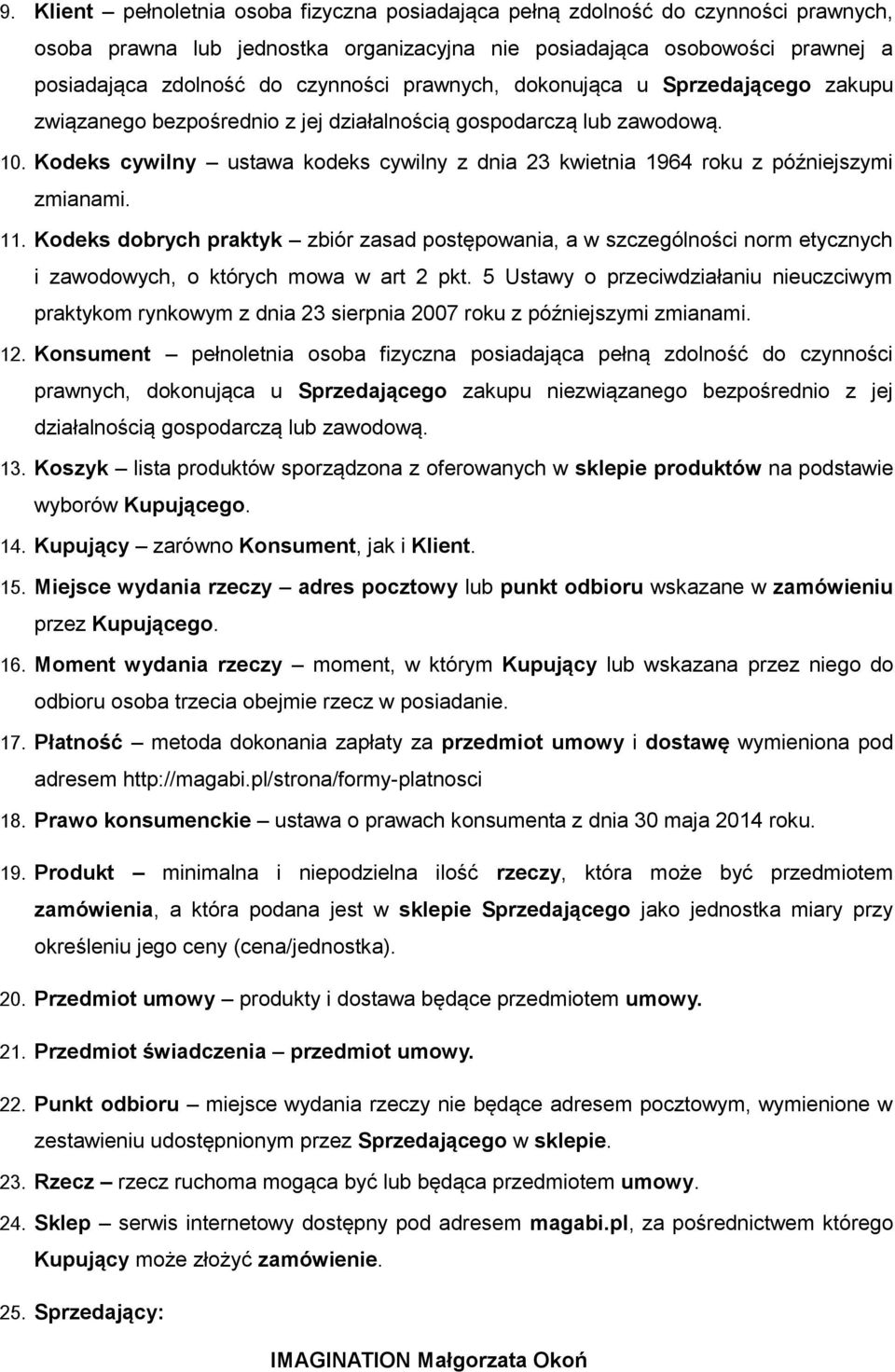 Kodeks cywilny ustawa kodeks cywilny z dnia 23 kwietnia 1964 roku z późniejszymi zmianami. 11.