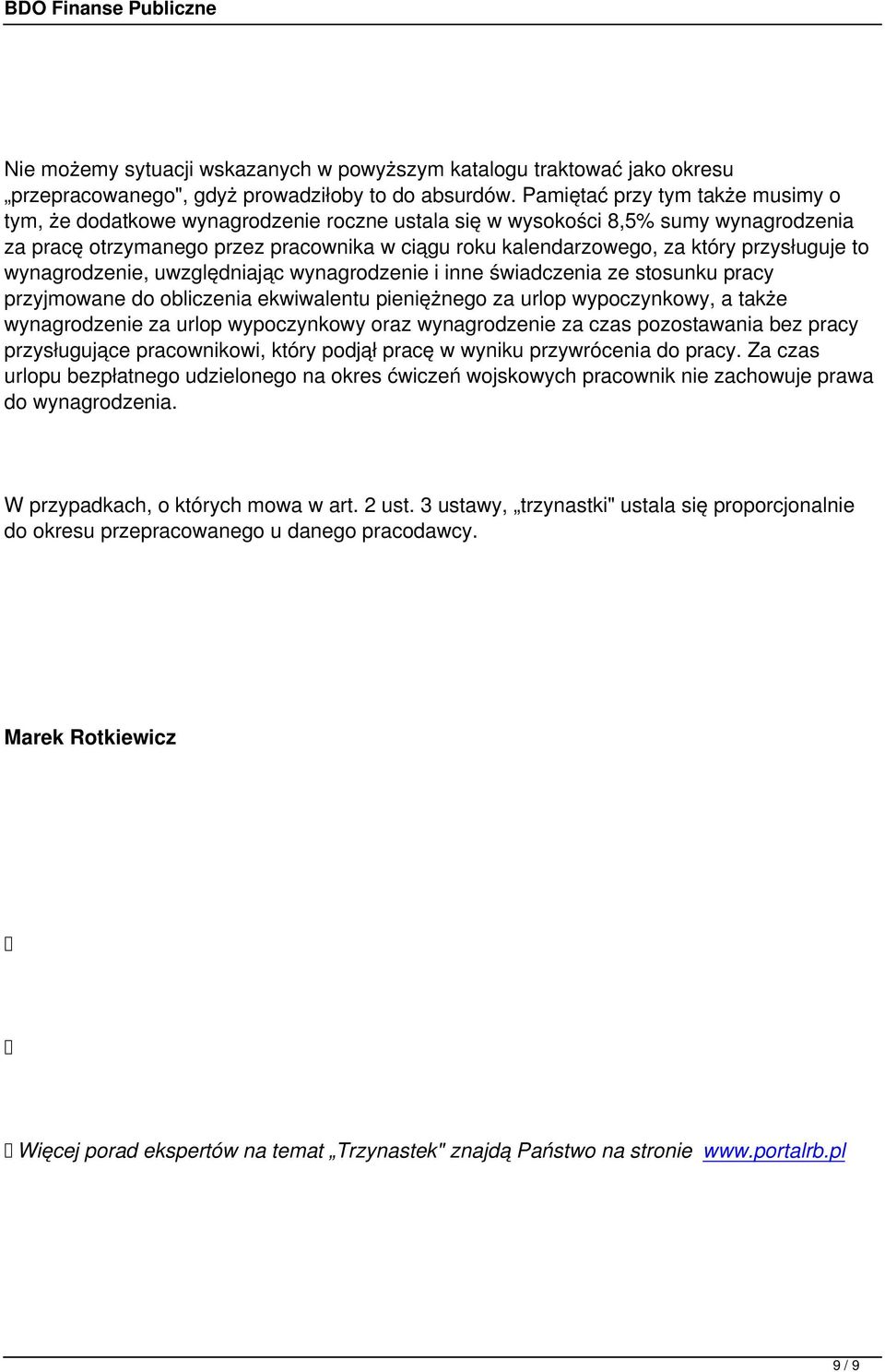 przysługuje to wynagrodzenie, uwzględniając wynagrodzenie i inne świadczenia ze stosunku pracy przyjmowane do obliczenia ekwiwalentu pieniężnego za urlop wypoczynkowy, a także wynagrodzenie za urlop