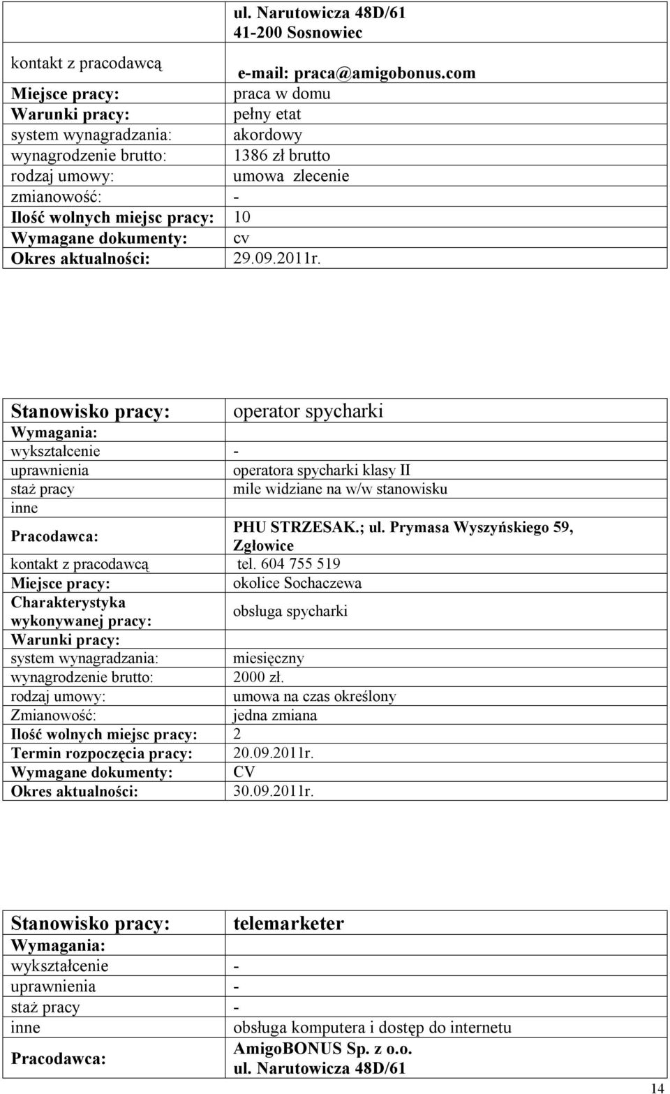 operator spycharki - operatora spycharki klasy II mile widziane na w/w stanowisku PHU STRZESAK.; ul. Prymasa Wyszyńskiego 59, Zgłowice tel.