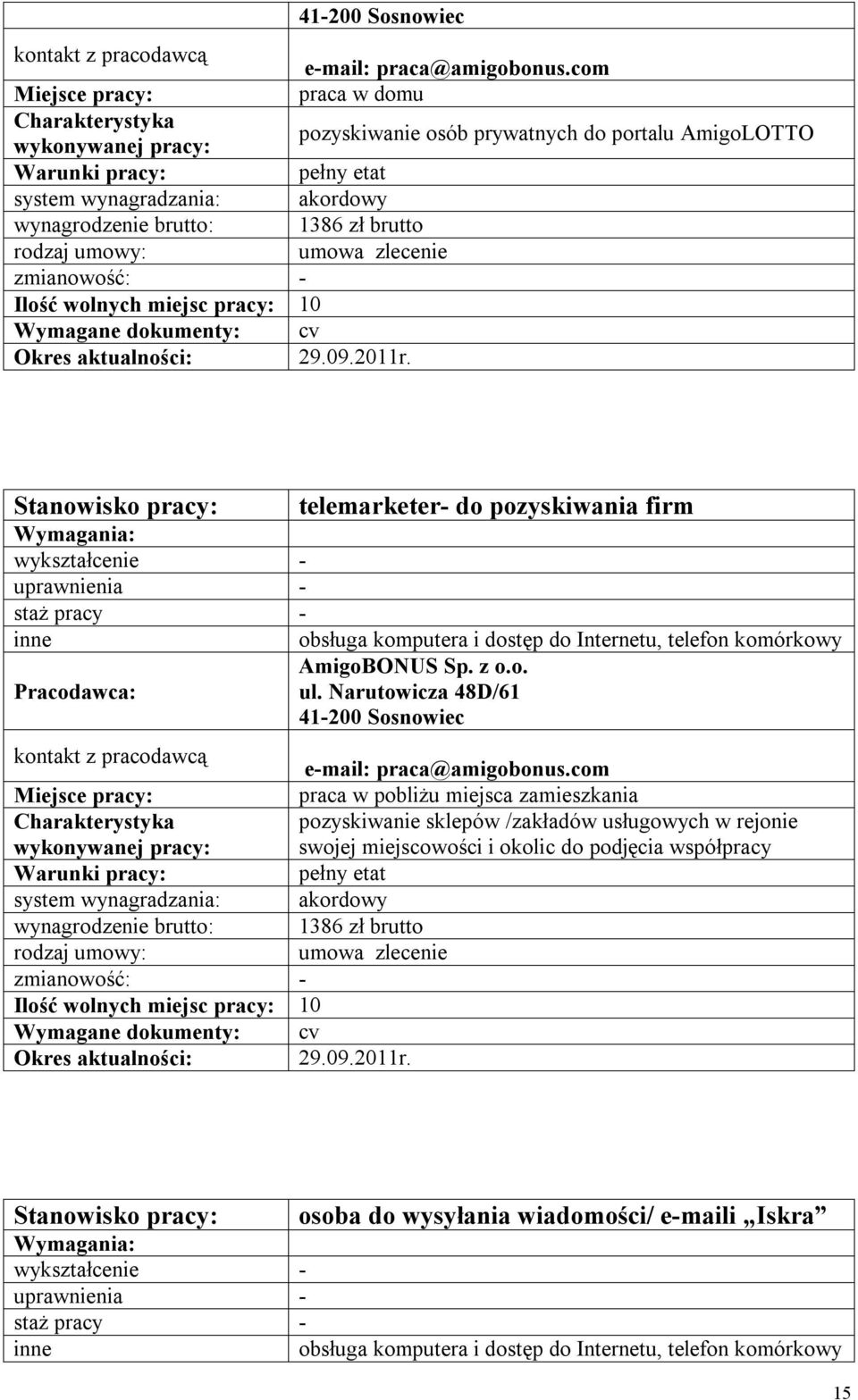 telemarketer- do pozyskiwania firm - - obsługa komputera i dostęp do Internetu, telefon komórkowy AmigoBONUS Sp. z o.o. ul.