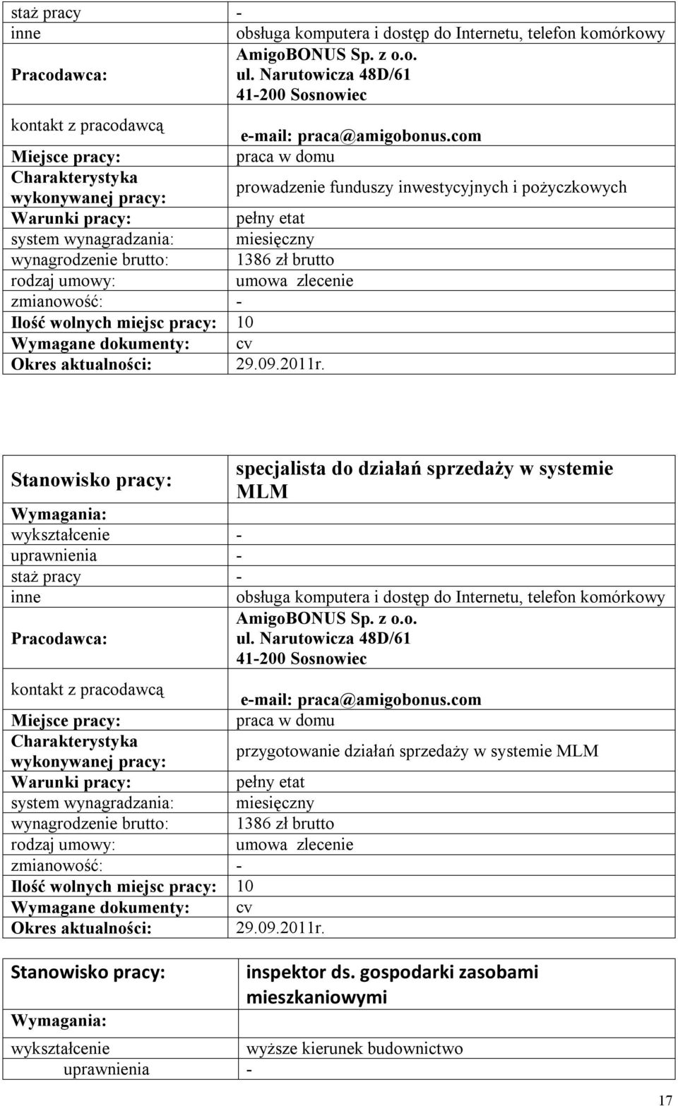 specjalista do działań sprzedaży w systemie MLM - com praca w domu przygotowanie działań sprzedaży w systemie MLM pełny etat wynagrodzenie brutto: 1386 zł brutto umowa zlecenie -