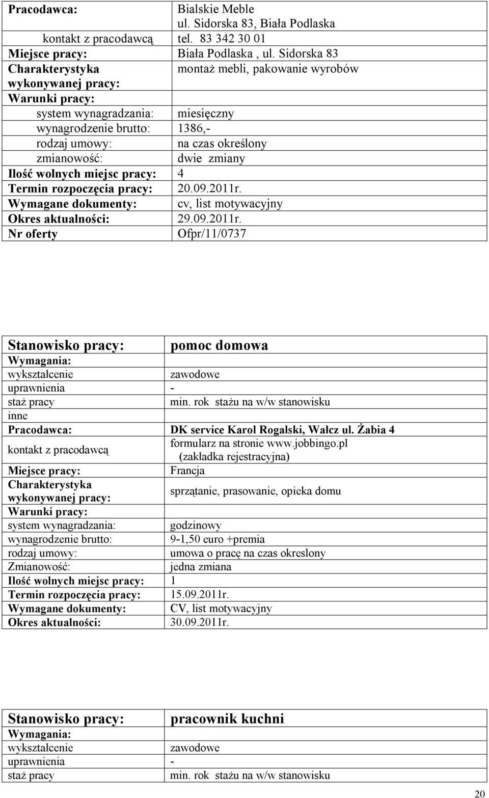 2011r., list motywacyjny 29.09.2011r. Nr oferty Ofpr/11/0737 pomoc domowa min. rok stażu na w/w stanowisku DK service Karol Rogalski, Wałcz ul.