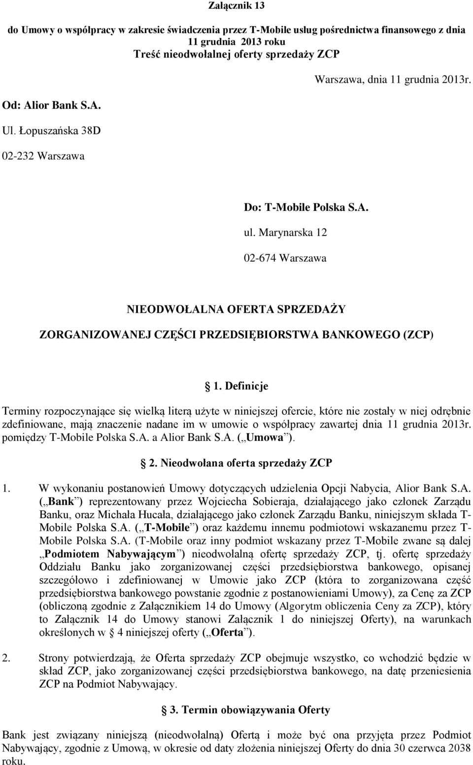 Marynarska 12 02-674 Warszawa NIEODWOŁALNA OFERTA SPRZEDAŻY ZORGANIZOWANEJ CZĘŚCI PRZEDSIĘBIORSTWA BANKOWEGO (ZCP) 1.