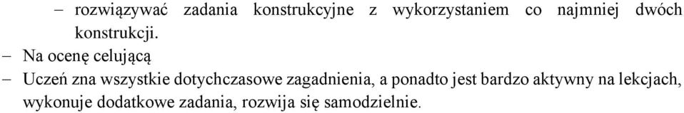 Na ocenę celującą Uczeń zna wszystkie dotychczasowe