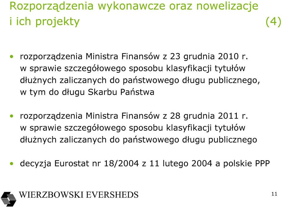 długu Skarbu Państwa rozporządzenia Ministra Finansów z 28 grudnia 2011 r.