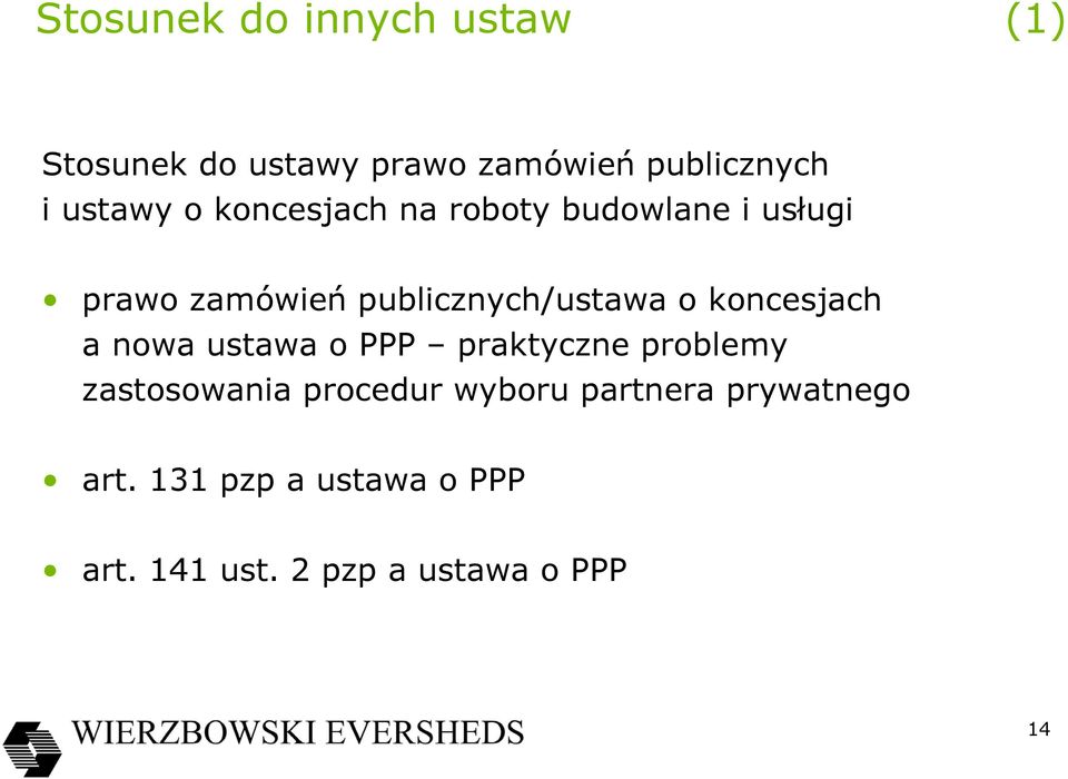 publicznych/ustawa o koncesjach a nowa ustawa o PPP praktyczne problemy