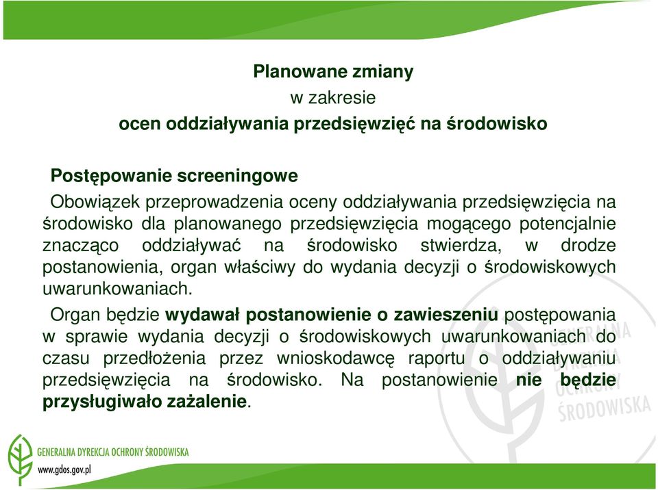 właściwy do wydania decyzji o środowiskowych uwarunkowaniach.