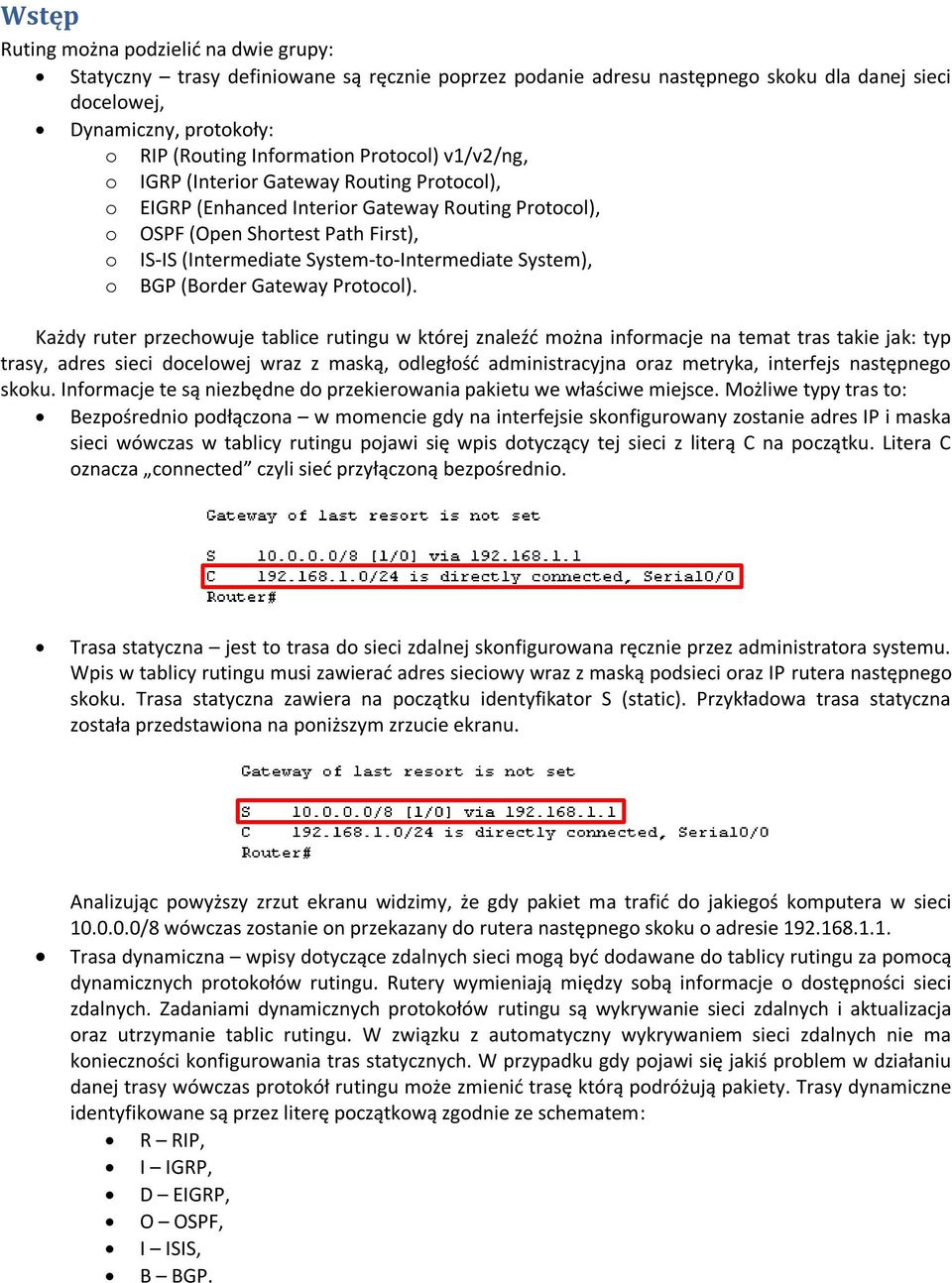 System), o BGP (Border Gateway Protocol).