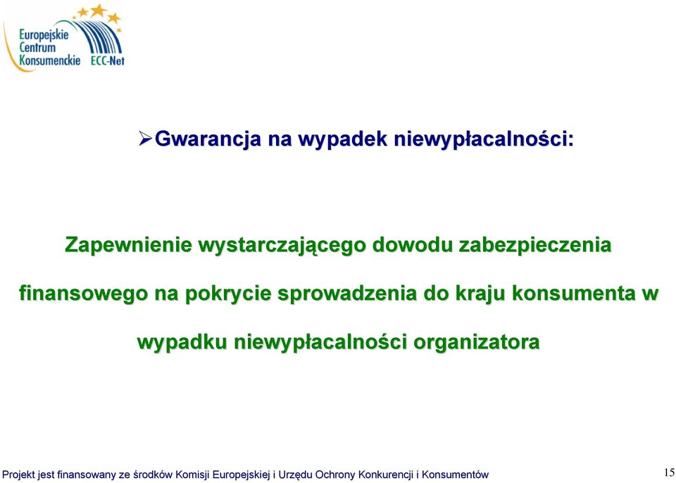 konsumenta w wypadku niewypłacalności organizatora Projekt jest