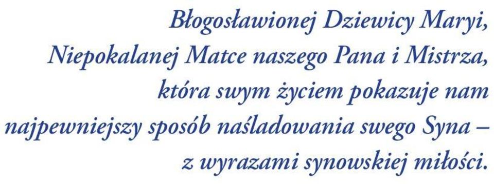 życiem pokazuje nam najpewniejszy sposób