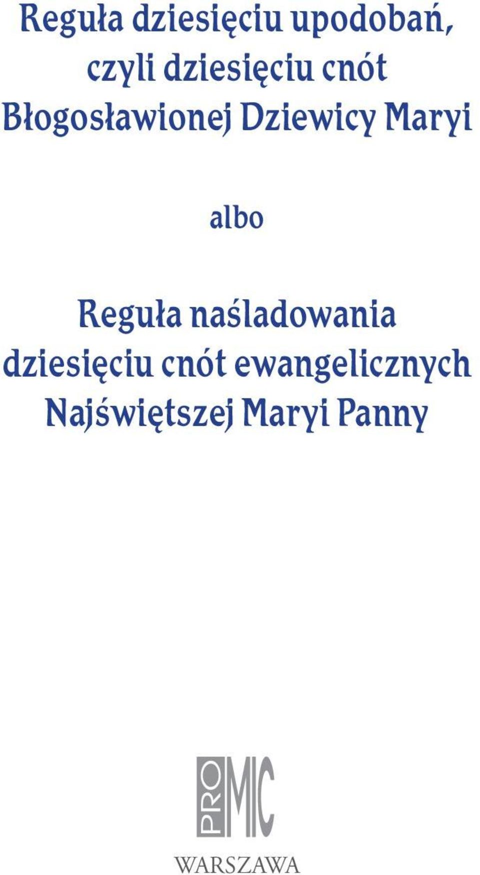 Maryi albo Reguła naśladowania dziesięciu