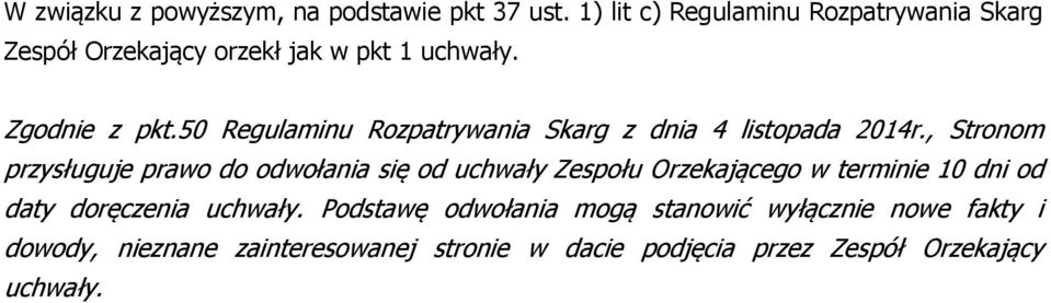 50 Regulaminu Rozpatrywania Skarg z dnia 4 listopada 2014r.