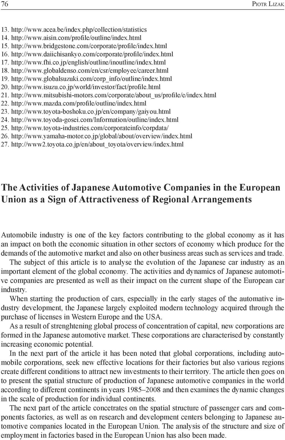 com/corp_info/outline/index.html 20. http://www.isuzu.co.jp/world/investor/fact/profile.html 21. http://www.mitsubishi-motors.com/corporate/about_us/profile/e/index.html 22. http://www.mazda.