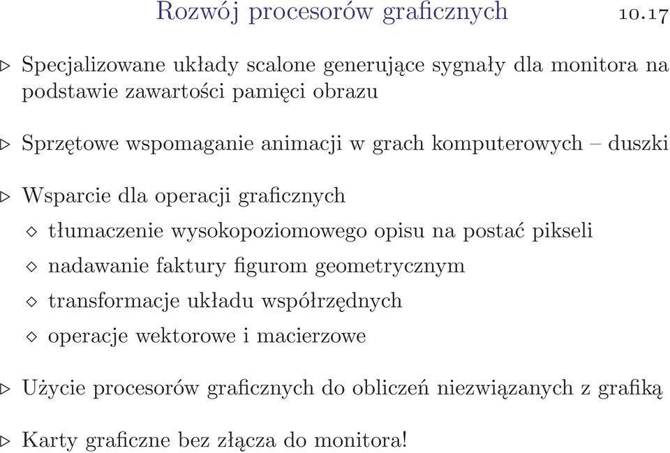 wspomaganie animacji w grach komputerowych duszki Wsparcie dla operacji graficznych tłumaczenie wysokopoziomowego opisu na