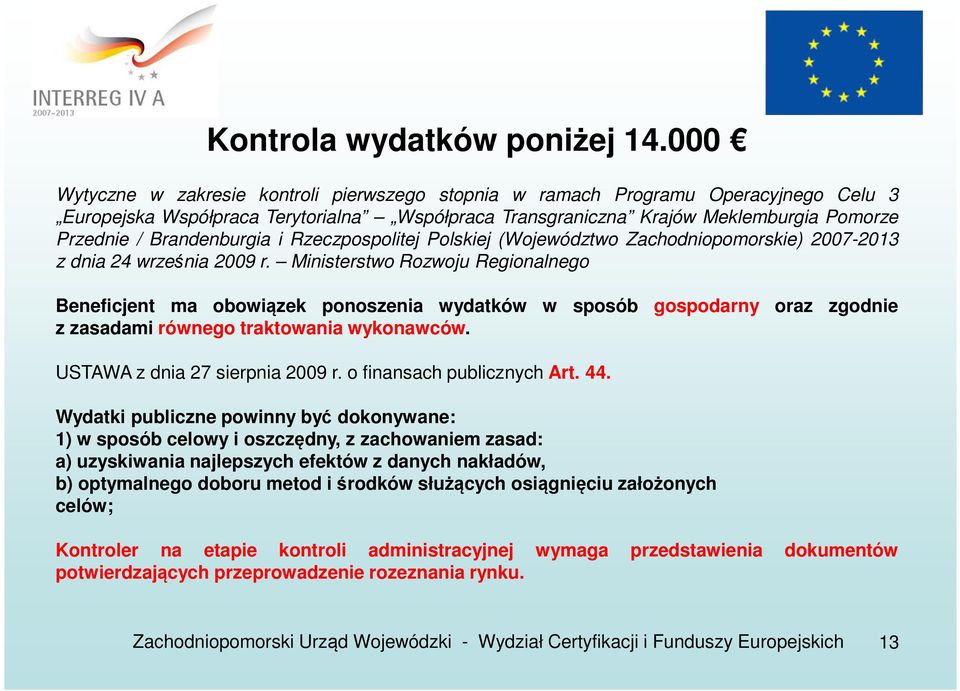 Brandenburgia i Rzeczpospolitej Polskiej (Województwo Zachodniopomorskie) 2007-2013 z dnia 24 września 2009 r.