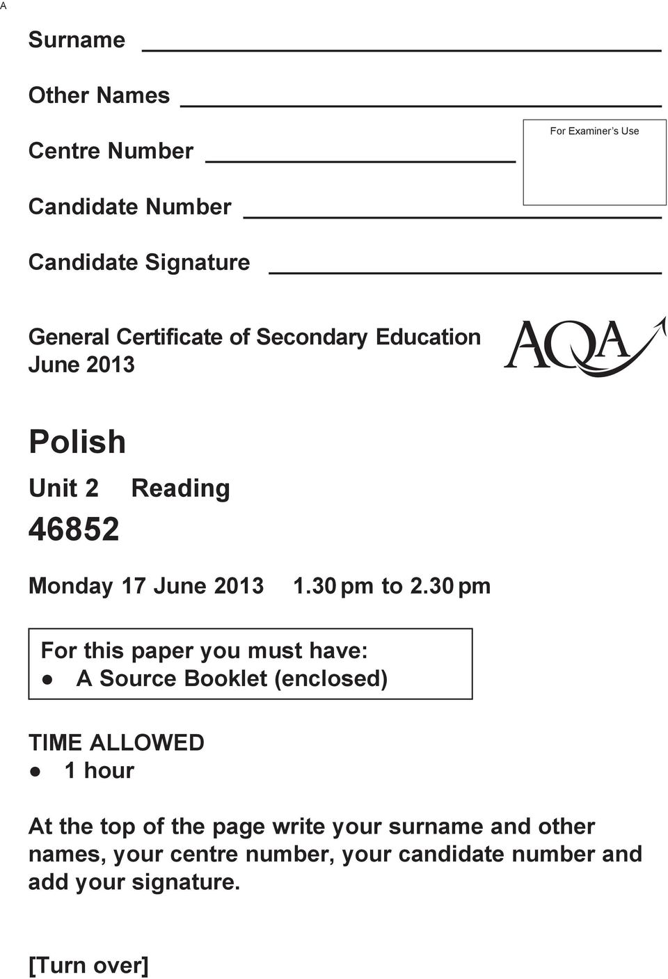 30 pm For this paper you must have: A Source Booklet (enclosed) TIME ALLOWED 1 hour At the top of the page