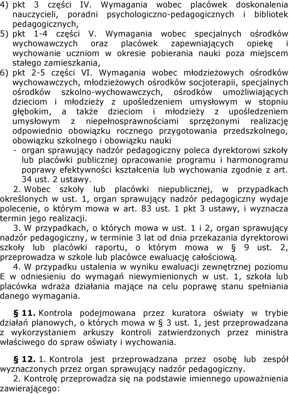 Wymagania wobec młodzieżowych ośrodków wychowawczych, młodzieżowych ośrodków socjoterapii, specjalnych ośrodków szkolno-wychowawczych, ośrodków umożliwiających dzieciom i młodzieży z upośledzeniem