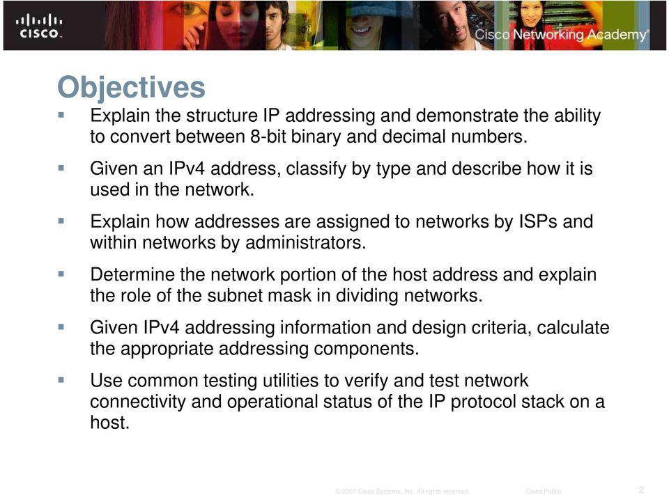 Explain how addresses are assigned to networks by ISPs and within networks by administrators.