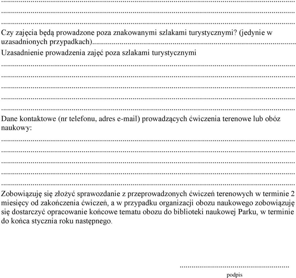 obóz naukowy: Zobowiązuję się złożyć sprawozdanie z przeprowadzonych ćwiczeń terenowych w terminie 2 miesięcy od zakończenia ćwiczeń, a w