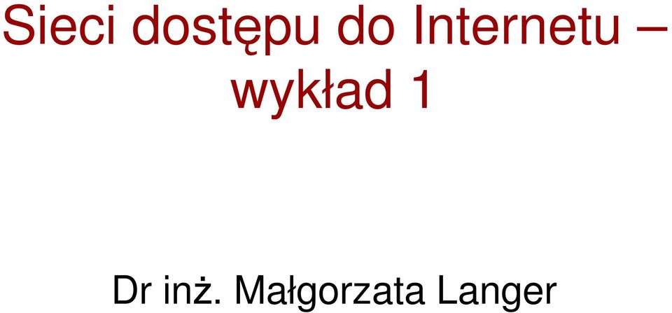 wykład 1 Dr inż.