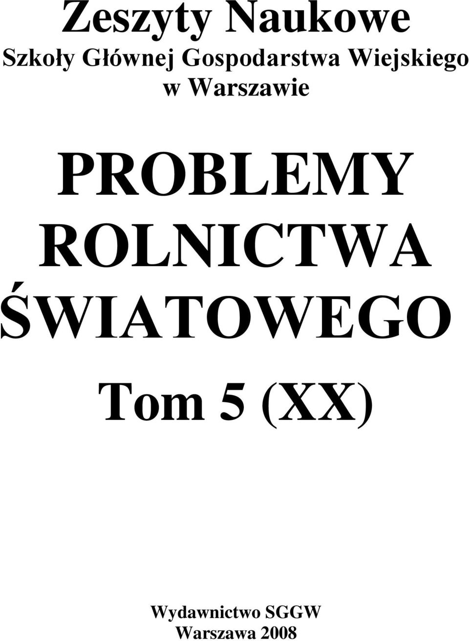 Warszawie PROBLEMY ROLNICTWA
