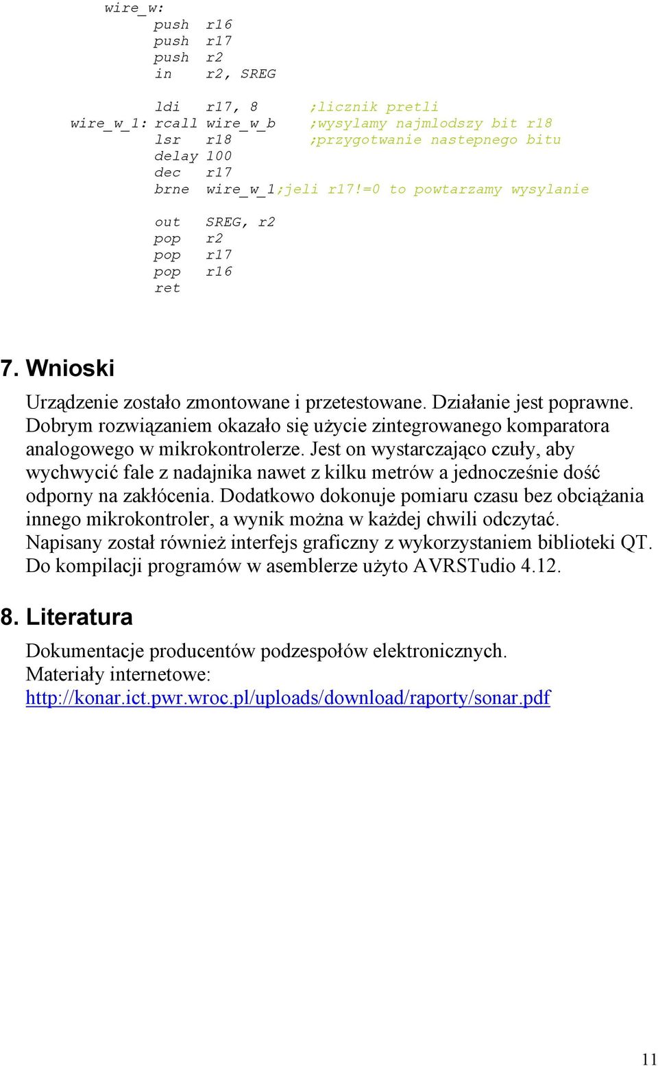 Dobrym rozwiązaniem okazało się użycie zintegrowanego komparatora analogowego w mikrokontrolerze.