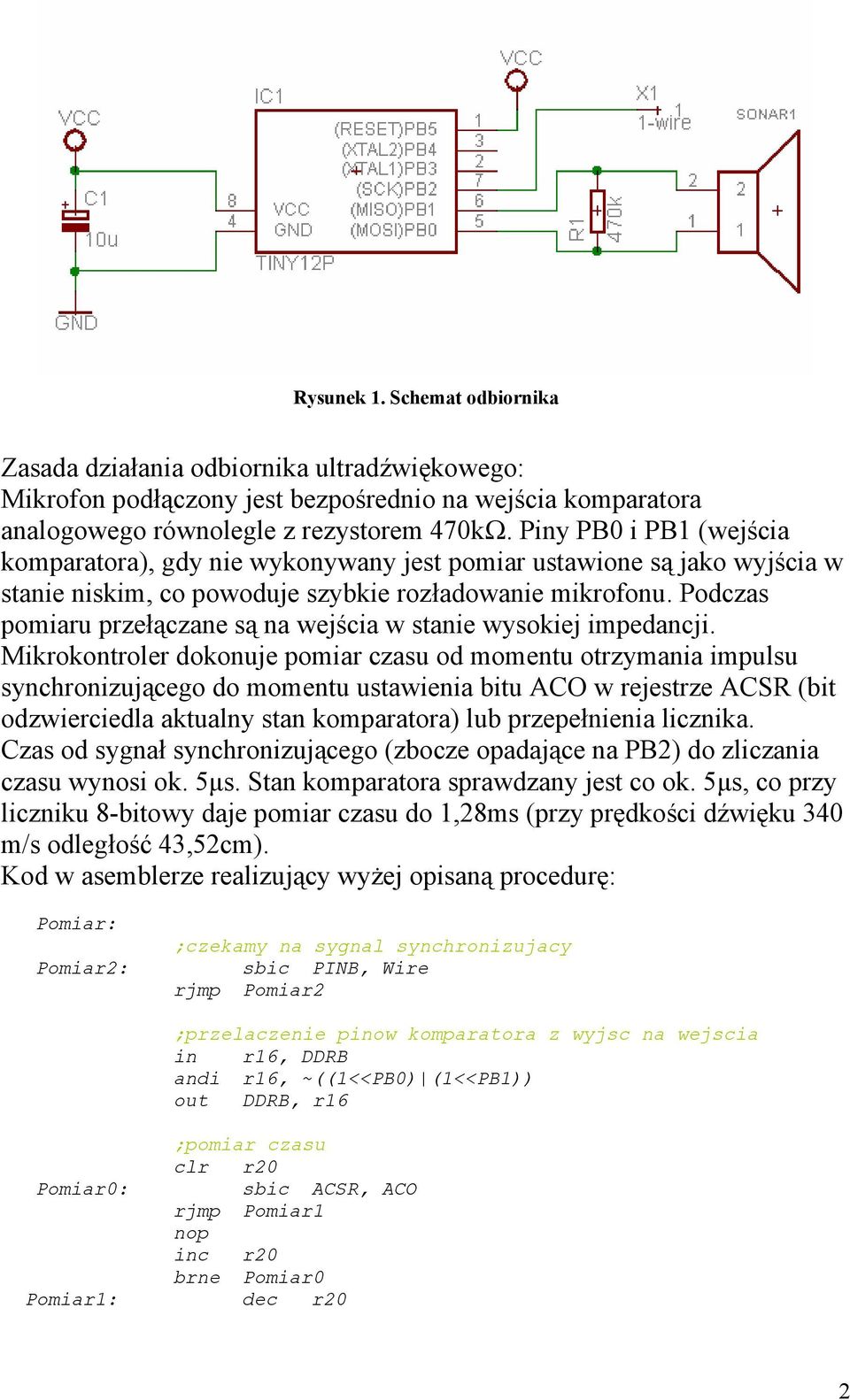 Podczas pomiaru przełączane są na wejścia w stanie wysokiej impedancji.