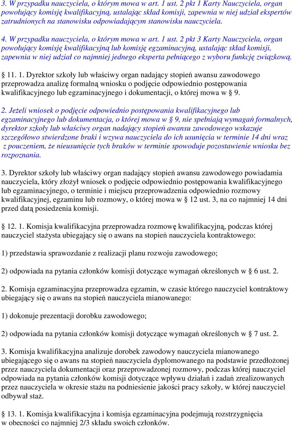 W przypadku nauczyciela, o którym mowa w art. 1 ust.