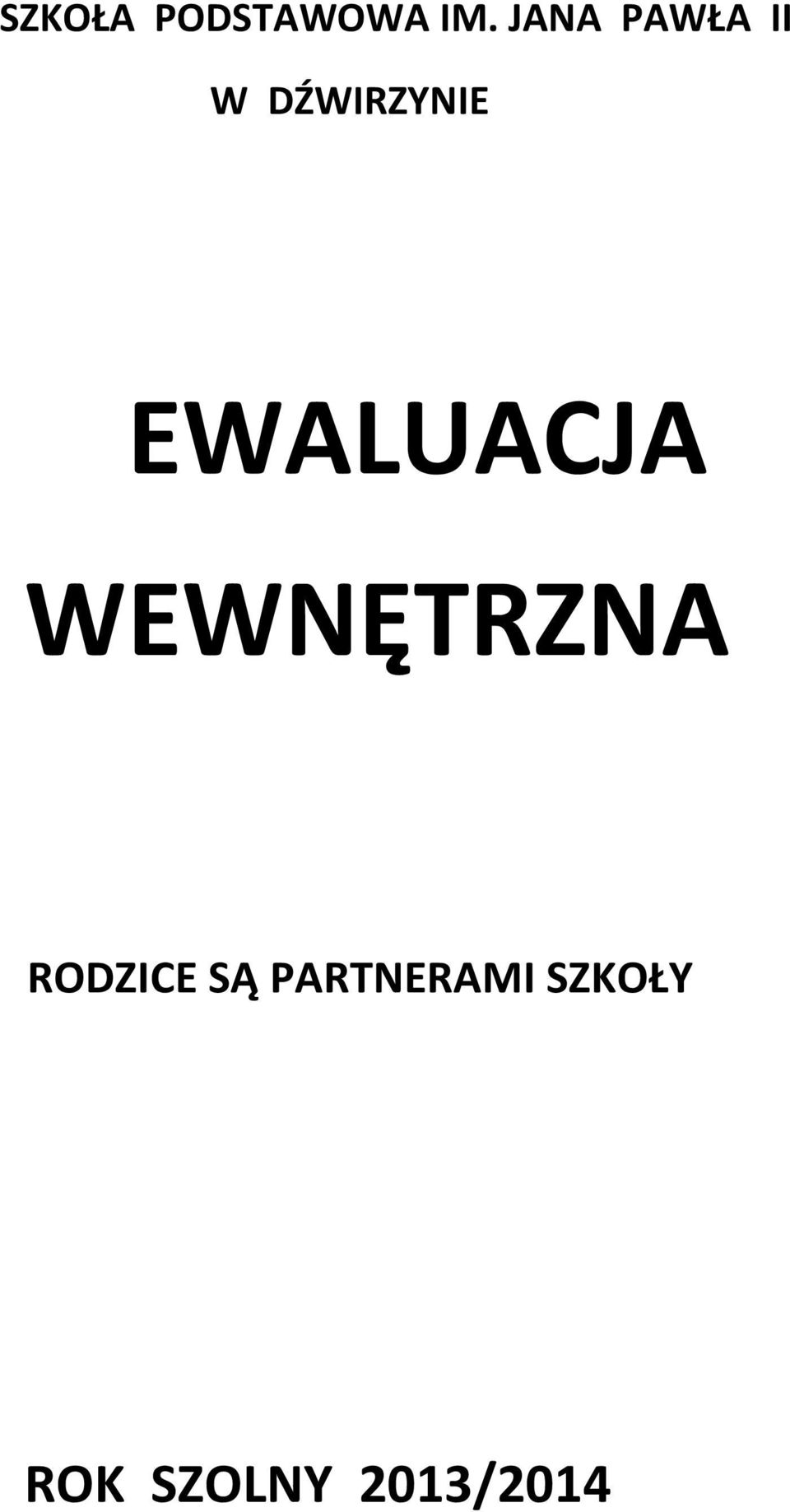 EWALUACJA WEWNĘTRZNA RODZICE