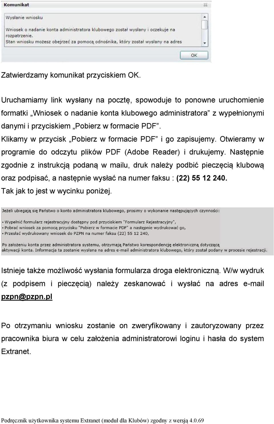 Klikamy w przycisk Pobierz w formacie PDF i go zapisujemy. Otwieramy w programie do odczytu plików PDF (Adobe Reader) i drukujemy.