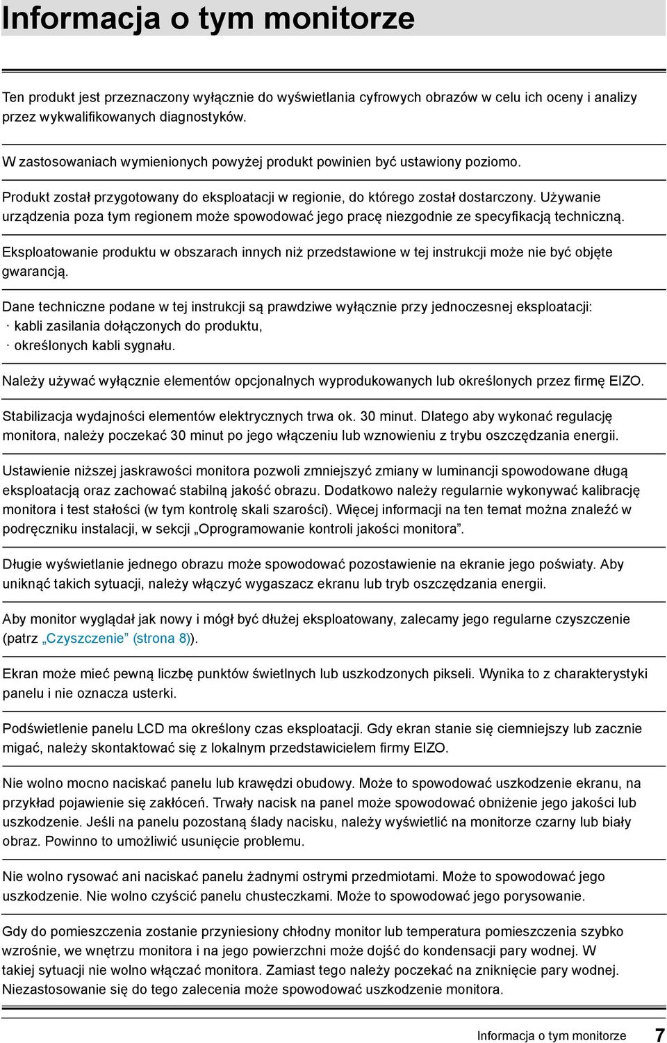 Używanie urządzenia poza tym regionem może spowodować jego pracę niezgodnie ze specyfikacją techniczną.